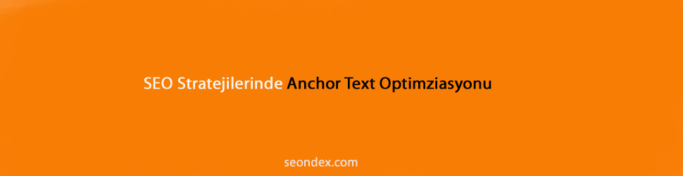 SEO Anchor Text Optimizayonu